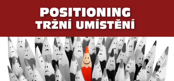 Positioning – tržní umístění