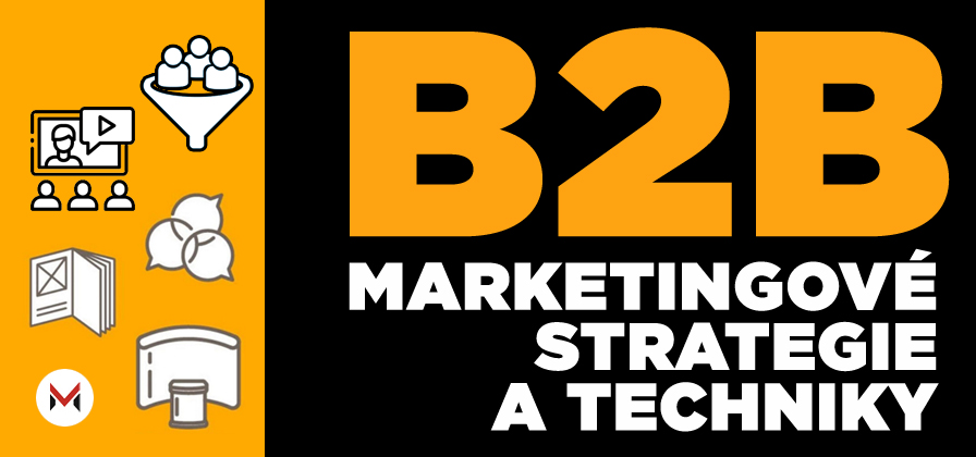 B2B marketingové strategie a techniky