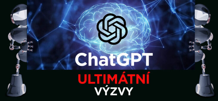 ChatGPT – Ultimátní výzvy a nástroje