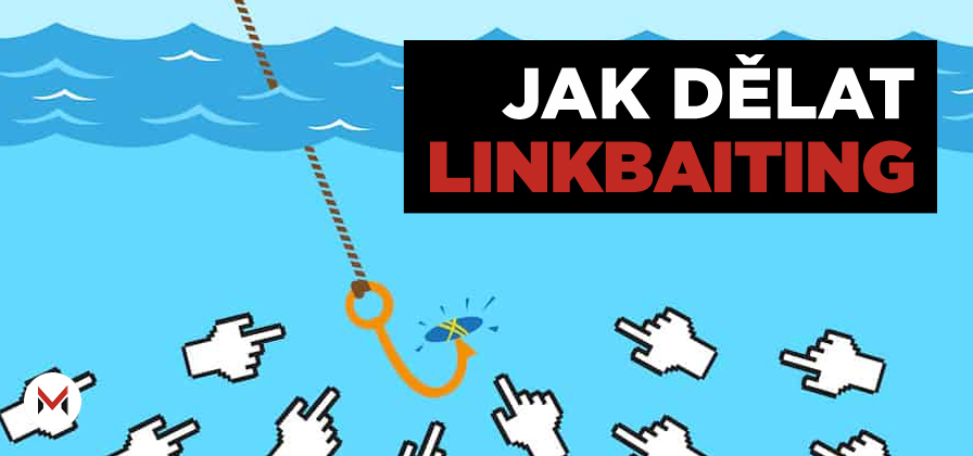 8 příkladů Jak dělat Linkbaiting