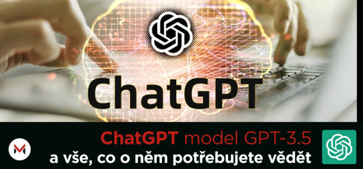 Chatbot ChatGPT (GPT-3.5) a vše, co o něm potřebujete vědět