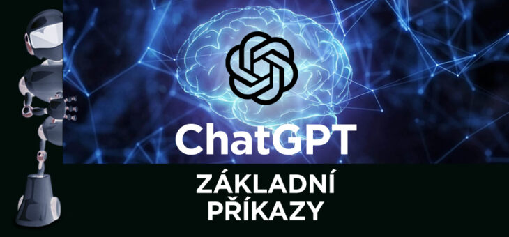 ChatGPT – Základní příkazy a použití