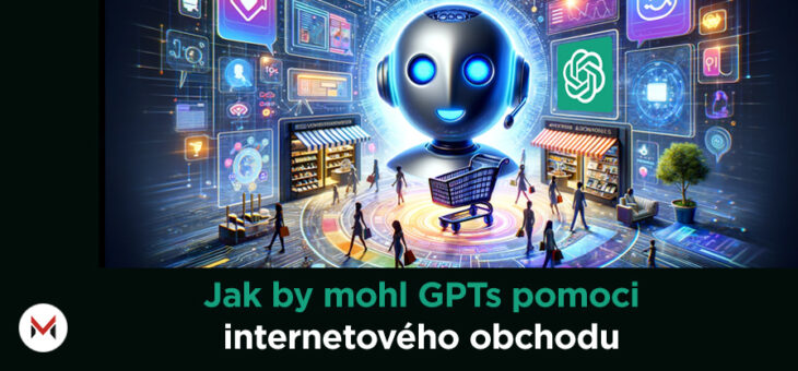 Jak by mohl GPTs pomoci zákazníkům internetového obchodu