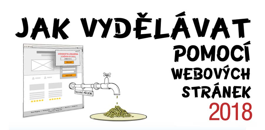 [Infografika] Jak vydělávat pomocí webových stránek (2018)