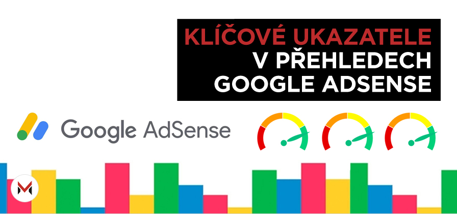 Klíčové ukazatele v přehledech Google AdSense